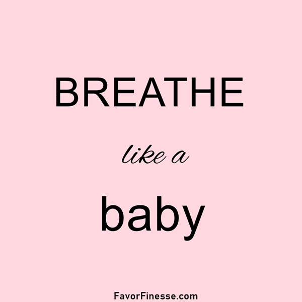 Breathe like a baby - Benefits of deep breathing